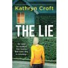 The Lie: A completely unputdownable and heart-pounding psychological thriller The Lie: A completely unputdownable and heart-pounding psychological thriller