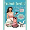 Deceptive Desserts (Christine McConnell)(Brožovaná) Deceptive Desserts (Christine McConnell)(Brožovaná)
