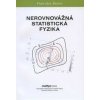 Nerovnovážná statistická fyzika - František Šanda Nerovnovážná statistická fyzika - František Šanda