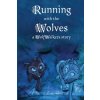 Running with the Wolves Running with the Wolves