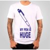 Fajntričko Tričko - My pen is Huge Fajntričko Tričko - My pen is Huge