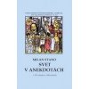 Svet v anekdotách - Milan Stano Svet v anekdotách - Milan Stano