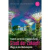Stadt der Zukunft - Wege in die Globalopolis (Friedrich Von Borries,Benjamin Kasten)(Brožovaná) Stadt der Zukunft - Wege in die Globalopolis (Friedrich Von Borries,Benjamin Kasten)(Brožovaná)