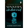 Sinners Condemned (Somme Sketcher)(Brožovaná) Sinners Condemned (Somme Sketcher)(Brožovaná)