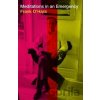 Meditations in an Emergency - Frank O'hara Meditations in an Emergency - Frank O'hara