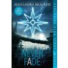 Never Fade (Bonus Content) (the Darkest Minds, Book 2) (Alexandra Bracken)(Brožovaná) Never Fade (Bonus Content) (the Darkest Minds, Book 2) (Alexandra Bracken)(Brožovaná)