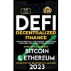 Decentralized Finance 2023 (DeFi) Investing For Beginners to Advance, Cryptocurrencies, Yield Farming, Applications, Exchanges, Dapps, After The Bull (NFT Trending Crypto Art)(Brožovaná) Decentralized Finance 2023 (DeFi) Investing For Beginners to Advance, Cryptocurrencies, Yield Farming, Applications, Exchanges, Dapps, After The Bull (NFT Trending Crypto Art)(Brožovaná)