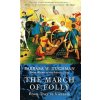 The March Of Folly The March Of Folly