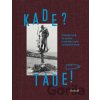 Kade? Tade! Kade? Tade!
