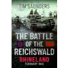 The Battle of the Reichswald - Rhineland The Battle of the Reichswald - Rhineland