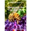 Balanced Beekeeping II: Managing the Top Bar Hive Balanced Beekeeping II: Managing the Top Bar Hive