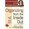 Organizing from the Inside Out - Julie Morgenstern Organizing from the Inside Out - Julie Morgenstern
