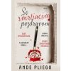 So smrtiacim pozdravom - Ande Pliego So smrtiacim pozdravom - Ande Pliego