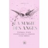 La magie des anges (Alana Fairchild)(Kniha) La magie des anges (Alana Fairchild)(Kniha)