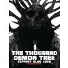 The Thousand Demon Tree Expanded Edition (Jeffrey Alan Love)(Pevná) The Thousand Demon Tree Expanded Edition (Jeffrey Alan Love)(Pevná)