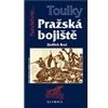 Toulky Pražská bojiště - Brož Jiří Toulky Pražská bojiště - Brož Jiří