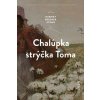 Chalúpka strýčka Toma - Beecher Stowe Harriet Chalúpka strýčka Toma - Beecher Stowe Harriet