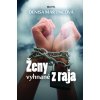 Ženy vyhnané z raja - Denisa Martincová Ženy vyhnané z raja - Denisa Martincová
