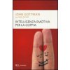 Intelligenza emotiva per la coppia (John Gottman,Nan Silver,S. Mancini)(Brožovaná) Intelligenza emotiva per la coppia (John Gottman,Nan Silver,S. Mancini)(Brožovaná)