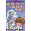 Grázlik Gabo a kliatba múmie - Francesca Simon Grázlik Gabo a kliatba múmie - Francesca Simon