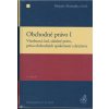 Obchodné právo I. Všeobecná časť, súťažné právo, právo obchodných spoločností a družstva
