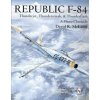 Republic F-84: Thunderjet, Thunderstreak, and Thunderflash/A Photo Chronicle (David R McLaren)(Brožovaná) Republic F-84: Thunderjet, Thunderstreak, and Thunderflash/A Photo Chronicle (David R McLaren)(Brožovaná)