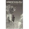 Vábení Kailásu - Moderní povídky z Tibetu - Zborník Vábení Kailásu - Moderní povídky z Tibetu - Zborník