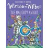 Winnie and Wilbur: The Naughty Knight (Valerie Thomas)(Brožovaná) Winnie and Wilbur: The Naughty Knight (Valerie Thomas)(Brožovaná)