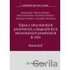 Zákon o zdravotnických prostředcích a diagnostických zdravotnických prostředcích - Komentář - Jakub Král, Martin Kárász, Aneta Dostálová, Karolína Peštová, Stanislav Verosta, Veronika Moravová Zákon o zdravotnických prostředcích a diagnostických zdravotnických prostředcích - Komentář - Jakub Král, Martin Kárász, Aneta Dostálová, Karolína Peštová, Stanislav Verosta, Veronika Moravová