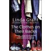The Clothes on Their Backs - Linda Grant The Clothes on Their Backs - Linda Grant