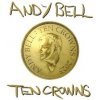 ANDY BELL - TEN CROWNS (1LP) ANDY BELL - TEN CROWNS (1LP)