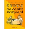 S Púem na cestě poznání - Radek Meiner S Púem na cestě poznání - Radek Meiner
