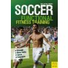 Soccer: Functional Fitness Training (Harry Dost,Peter Hyballa,Hans-Dieter te Poel)(Brožovaná) Soccer: Functional Fitness Training (Harry Dost,Peter Hyballa,Hans-Dieter te Poel)(Brožovaná)