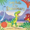 Say Hello to the Dinosaurs Whybrow IanPaperback softback