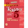 Zošit pre učiteľa Rozšírená Príprava na Testovanie 5 – slovenský jazyk a literatúra