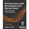 Microservices with Spring Boot and Spring Cloud (Magnus Larsson)(Brožovaná) Microservices with Spring Boot and Spring Cloud (Magnus Larsson)(Brožovaná)