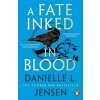 A Fate Inked in Blood - Danielle L. Jensen A Fate Inked in Blood - Danielle L. Jensen