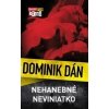 Nehanebné neviniatko - Dán Dominik Nehanebné neviniatko - Dán Dominik