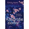 Kaligrafie zlomu - Itami Emily Kaligrafie zlomu - Itami Emily