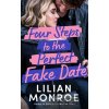 Four Steps to the Perfect Fake Date - Lilian Monroe Four Steps to the Perfect Fake Date - Lilian Monroe