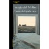 Contra la Espana vacia (DEL MOLINO,SERGIO)(Brožovaná) Contra la Espana vacia (DEL MOLINO,SERGIO)(Brožovaná)