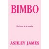 Ashley James - Bimbo Ashley James - Bimbo