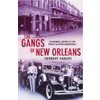 Gangs of New Orleans, The Gangs of New Orleans, The