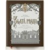 Zlatá Praha - Proměny města v ilustracích časopisů z šedesátých až o Zlatá Praha - Proměny města v ilustracích časopisů z šedesátých až o