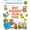 Best Nursery Tales Ever - Richard Scarry Best Nursery Tales Ever - Richard Scarry