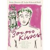 300,000 Kisses: Queer Love in the Ancient World 300,000 Kisses: Queer Love in the Ancient World