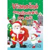 Vianočné omaľovánky pre deti - Foni book Vianočné omaľovánky pre deti - Foni book