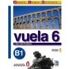 Vuela 6/B1: Libro del Profesor - Ángeles María Martínez Álvarez Vuela 6/B1: Libro del Profesor - Ángeles María Martínez Álvarez