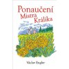 Ponaučení Mistra Králíka - Václav Engler Ponaučení Mistra Králíka - Václav Engler