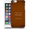 Picasee silikónový čierny obal pre Apple iPhone 6 Plus/6S Plus - I don´t do costumes Picasee silikónový čierny obal pre Apple iPhone 6 Plus/6S Plus - I don´t do costumes